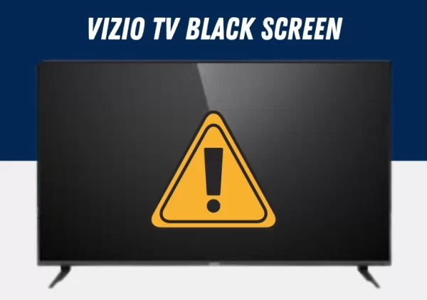 How to Fix Vizio TV Black Screen of Death?