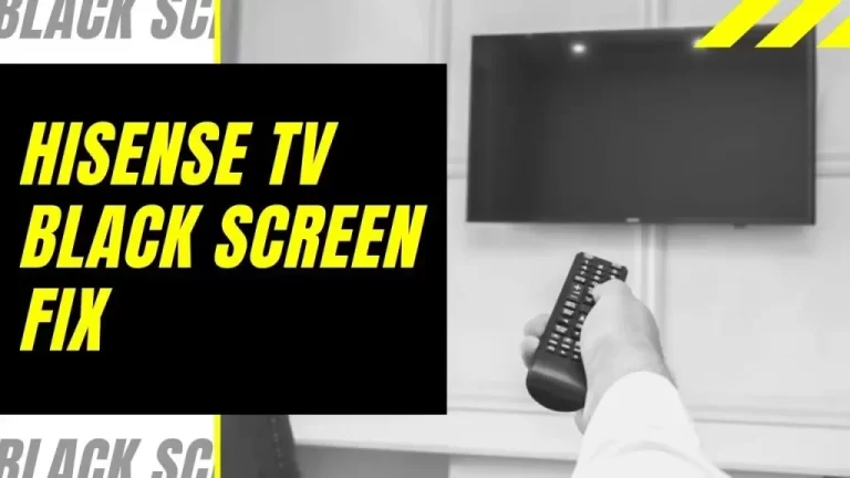 Hisense TV Black Screen of Death: Reasons & Fixes
