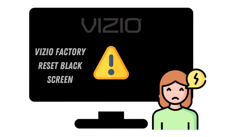 Vizio Factory Reset Black Screen