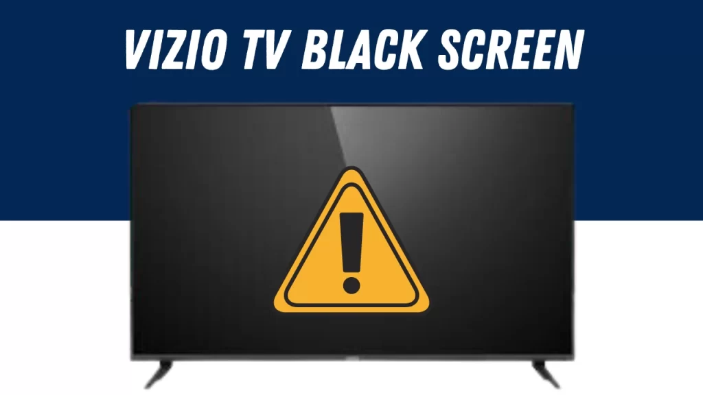 Vizio Tv Black Screen